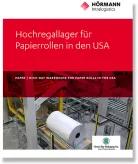 HÖRMANN Intralogistics - PAPER | HIGH-BAY WAREHOUSE FOR PAPER ROLLS IN THE USA